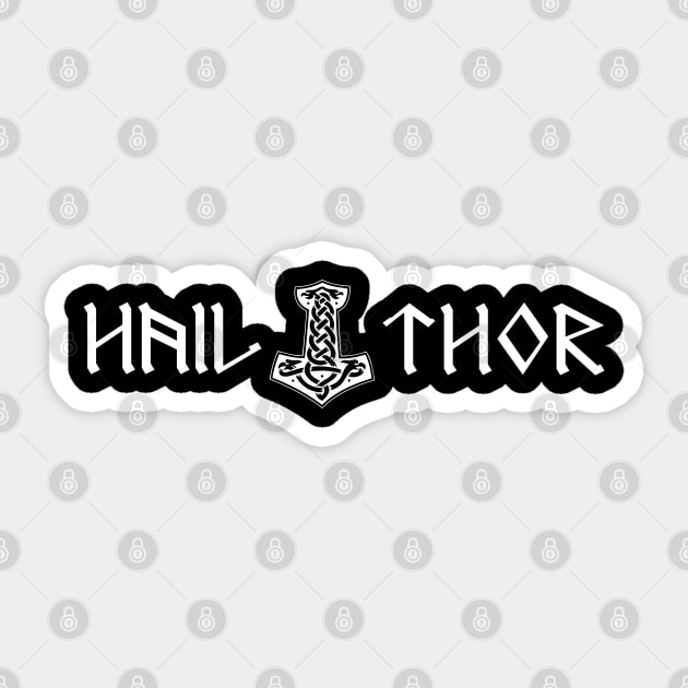 Hail Thor - Hammer Of Thor - Mjolnir Sticker by BlackRavenOath